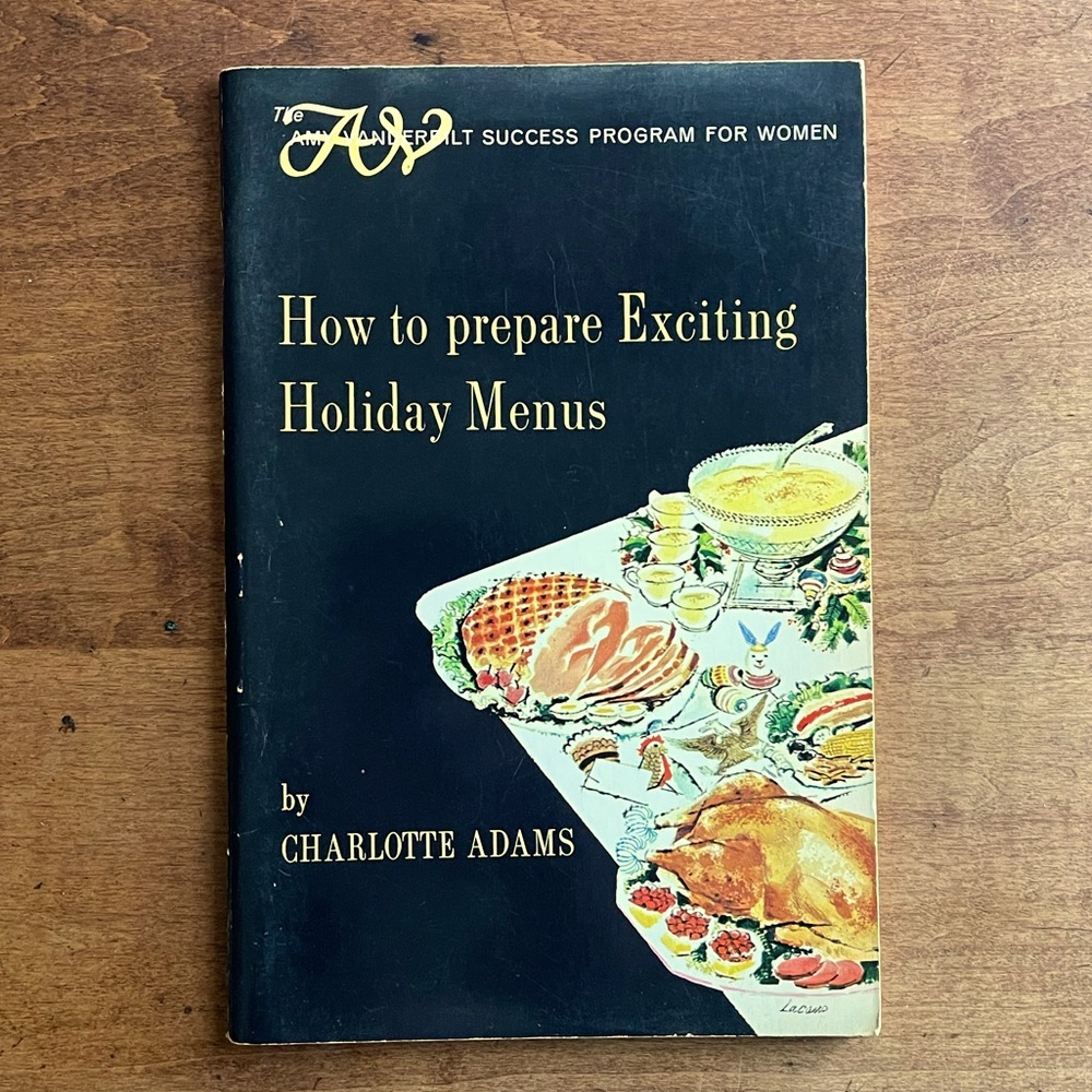 1964 Amy Vanderbilt Success Program Women How to Prepare Exciting Holiday Menus